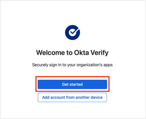 Welcome to Okta Verify - Get Started